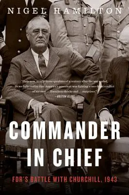 Wódz naczelny, 2: Bitwa Fdr z Churchillem, 1943 r. - Commander in Chief, 2: Fdr's Battle with Churchill, 1943