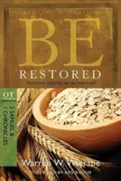 Bądź przywrócony: Ufając Bogu, że nas przeprowadzi: Komentarz OT: 2 Księga Samuela i 1 Księga Kronik - Be Restored: Trusting God to See Us Through: OT Commentary: 2 Samuel & 1 Chronicles