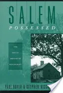 Salem Possessed: Społeczne korzenie czarów - Salem Possessed: The Social Origins of Witchcraft