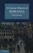 Zwięzła historia Rumunii - A Concise History of Romania