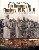 Niemcy we Flandrii 1915-1916 - The Germans in Flanders 1915-1916