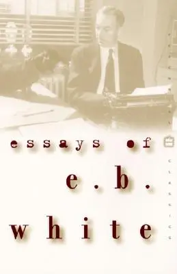 Eseje E. B. White'a - Essays of E. B. White