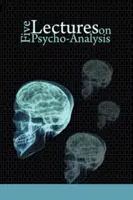 Pięć wykładów na temat psychoanalizy - Five Lectures on Psycho-Analysis