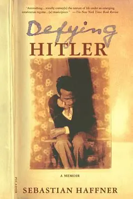 Przeciwstawiając się Hitlerowi: A Memoir - Defying Hitler: A Memoir