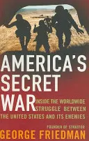 Tajna wojna Ameryki - Wewnątrz ukrytej światowej walki między Stanami Zjednoczonymi a ich wrogami - America's Secret War - Inside the Hidden Worldwide Struggle Between the United States and its Enemies