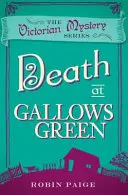 Death At Gallows Green - A Victorian Mystery Book 2