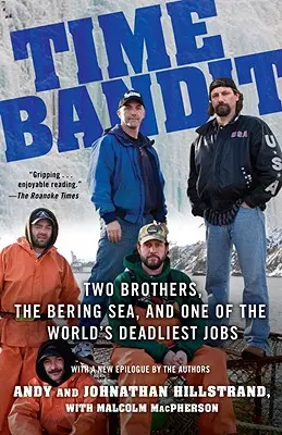 Bandyta czasu: Dwóch braci, Morze Beringa i jedna z najbardziej śmiercionośnych prac na świecie - Time Bandit: Two Brothers, the Bering Sea, and One of the World's Deadliest Jobs
