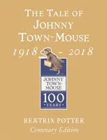 Opowieść o Myszce Janku - Złota Edycja Stulecia - Tale of Johnny Town Mouse Gold Centenary Edition
