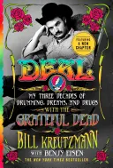 Deal: Moje trzy dekady bębnienia, marzeń i narkotyków z Grateful Dead - Deal: My Three Decades of Drumming, Dreams, and Drugs with the Grateful Dead