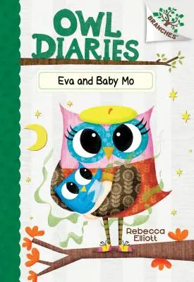 Eva i mała Mo: książka o gałęziach (Pamiętniki sów #10) (wydanie biblioteczne), 10 - Eva and Baby Mo: A Branches Book (Owl Diaries #10) (Library Edition), 10