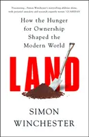 Ziemia - Jak głód własności ukształtował współczesny świat - Land - How the Hunger for Ownership Shaped the Modern World