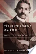 Południowoafrykański Gandhi: Nosze Imperium - The South African Gandhi: Stretcher-Bearer of Empire