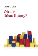 Czym jest historia miejska? - What Is Urban History?