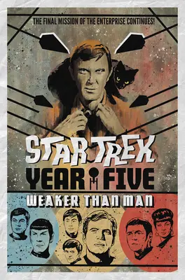 Star Trek: Rok piąty - Słabszy niż człowiek (Księga 3) - Star Trek: Year Five - Weaker Than Man (Book 3)