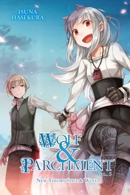 Wilk i Pergamin: Nowa teoria Spice & Wolf, Vol. 5 (Light Novel) - Wolf & Parchment: New Theory Spice & Wolf, Vol. 5 (Light Novel)