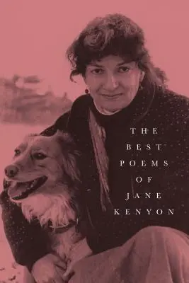 Najlepsze wiersze Jane Kenyon: Wiersze - The Best Poems of Jane Kenyon: Poems