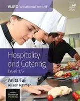 WJEC Vocational Award Hospitality and Catering Poziom 1/2: Książka ucznia - WJEC Vocational Award Hospitality and Catering Level 1/2: Student Book