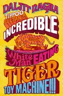 Tippoo Sultan's Incredible White-Man-Eating Tiger Toy-Machine!!!