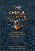 Książka kucharska Campout: Inspirujące przepisy na gotowanie przy ognisku i pod gwiazdami - The Campout Cookbook: Inspired Recipes for Cooking Around the Fire and Under the Stars