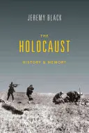 Holokaust: Historia i pamięć - The Holocaust: History and Memory