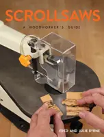 Scrollsaws: Przewodnik stolarza - Scrollsaws: A Woodworker's Guide