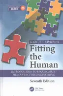 Dopasowanie do człowieka: wprowadzenie do ergonomii / inżynierii czynników ludzkich, wydanie siódme - Fitting the Human: Introduction to Ergonomics / Human Factors Engineering, Seventh Edition