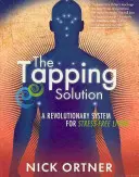 Tapping Solution - rewolucyjny system dla bezstresowego życia - Tapping Solution - A Revolutionary System for Stress-Free Living