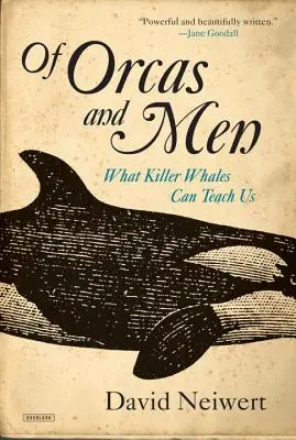 O orkach i ludziach: Czego mogą nas nauczyć zabójcze wieloryby - Of Orcas and Men: What Killer Whales Can Teach Us