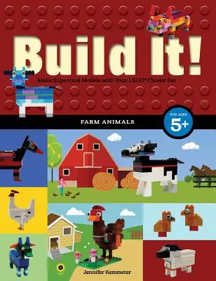 Zbuduj to! Zwierzęta hodowlane: Twórz superfajne modele z ulubionych części Lego(r) - Build It! Farm Animals: Make Supercool Models with Your Favorite Lego(r) Parts