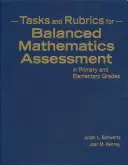 Zadania i wzorce zrównoważonej oceny z matematyki w szkołach podstawowych i gimnazjach - Tasks and Rubrics for Balanced Mathematics Assessment in Primary and Elementary Grades