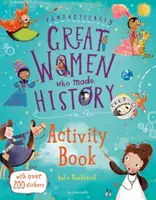 Fantastycznie wielkie kobiety, które stworzyły historię Zeszyt ćwiczeń - Fantastically Great Women Who Made History Activity Book