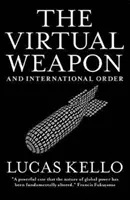 Wirtualna broń i międzynarodowy porządek - The Virtual Weapon and International Order