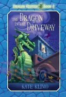 Opiekunowie smoków #2: Smok na podjeździe - Dragon Keepers #2: The Dragon in the Driveway