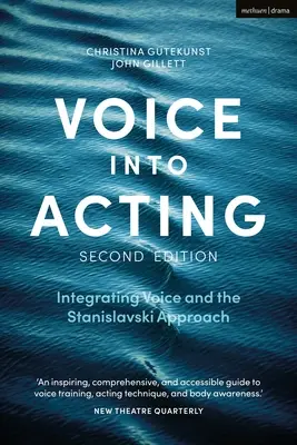 Głos w aktorstwie: Integracja głosu i podejścia Stanisławskiego - Voice Into Acting: Integrating Voice and the Stanislavski Approach