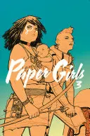 Paper Girls, tom 3 - Paper Girls, Volume 3