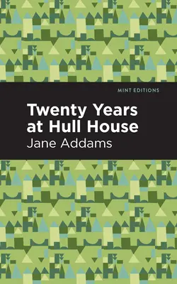 Dwadzieścia lat w Hull-House - Twenty Years at Hull-House