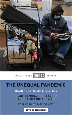 Nierówna pandemia: Covid-19 i nierówności zdrowotne - The Unequal Pandemic: Covid-19 and Health Inequalities