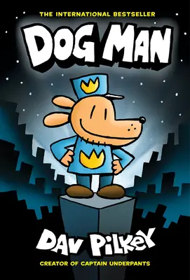 Dog Man: Powieść graficzna (Dog Man #1): Od twórcy Kapitana Majtka, 1 - Dog Man: A Graphic Novel (Dog Man #1): From the Creator of Captain Underpants, 1