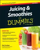 Soki i koktajle dla opornych - Juicing and Smoothies for Dummies