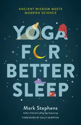 Joga dla lepszego snu: Starożytna mądrość spotyka się z nowoczesną nauką - Yoga for Better Sleep: Ancient Wisdom Meets Modern Science