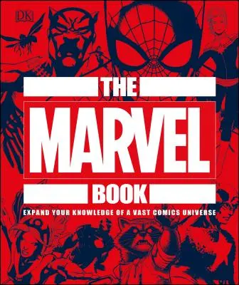 Księga Marvela: Poszerz swoją wiedzę o ogromnym uniwersum komiksów - The Marvel Book: Expand Your Knowledge of a Vast Comics Universe