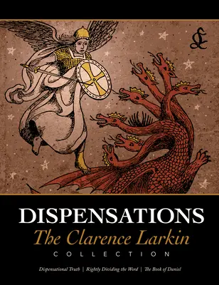 Dyspensacje: Kolekcja Clarence'a Larkina - Dispensations: The Clarence Larkin Collection