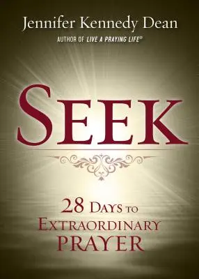 Szukaj: 28 dni do niezwykłej modlitwy - Seek: 28 Days to Extraordinary Prayer