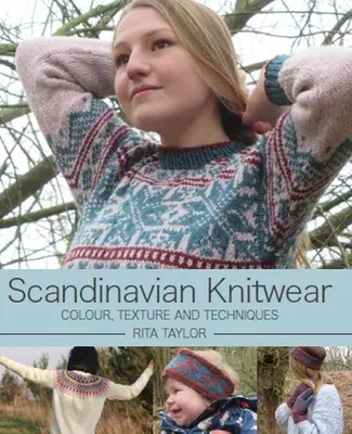 Skandynawska dzianina: Kolor, faktura i techniki - Scandinavian Knitwear: Colour, Texture and Techniques