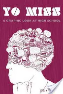Yo, Miss: Graficzne spojrzenie na szkołę średnią - Yo, Miss: A Graphic Look at High School