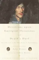 Devotions Upon Emergent Occasions and Death's Duel: Z życiem doktora Johna Donne'a autorstwa Izaaka Waltona - Devotions Upon Emergent Occasions and Death's Duel: With the Life of Dr. John Donne by Izaak Walton