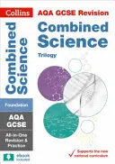 Collins GCSE Revision and Practice: New 2016 Curriculum - Aqa GCSE Combined Science Trilogy Foundation Tier: All-In-One Revision and Practice