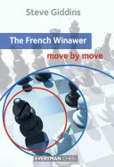 Francuski Winawer: Ruch po ruchu - The French Winawer: Move by Move