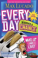 Każdy dzień zasługuje na szansę - wydanie dla nastolatków: Obudź się i żyj! - Every Day Deserves a Chance - Teen Edition: Wake Up and Live!