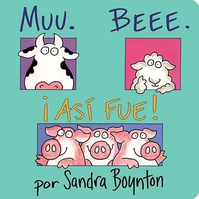 Muu. Beee. As Fue! (Moo, Baa, La La)